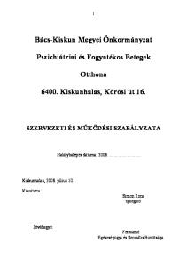 Bács-Kiskun Megyei Önkormányzat. Pszichiátriai és Fogyatékos Betegek. Otthona Kiskunhalas, Kőrösi út 16