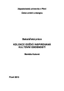 Bakalářská práce KOLEKCE ODĚVŮ INSPIROVANÁ KULTOVNÍ OSOBNOSTÍ