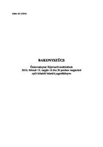 BAKONYSZÜCS. Önkormányzat Képviselő-testületének február 12. napján 16 óra 30 perckor megtartott nyílt üléséről készült jegyzőkönyve