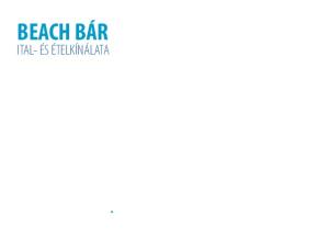 BEACH BÁR ITAL- ÉS ÉTELKÍNÁLATA GETRÄNKE UND SPEISEKARTE MENU AND DRINKS CARD