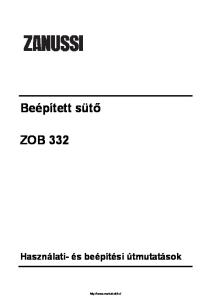 Beépített sütő ZOB 332. Használati- és beépítési útmutatások