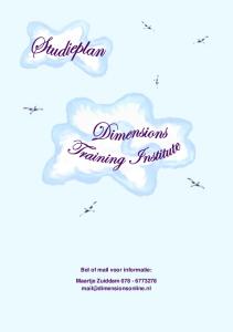 Bel of mail voor informatie: Maartje Zuiddam Opleidingsprogramma Dimensions Training Institute 0