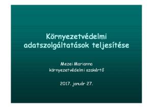 Bevezetés Adatszolgáltatási határidők: Környezetvédelmi termékdíj negyedévente a tárgynegyedévet követő hónap 20. napja!!! HIR bevallás (hulladék) - m