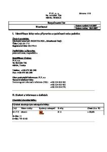 Bezpečnostní list Datum vydání: Datum revize: Bioethanol. I. Identifikace látky nebo přípravku a společnosti nebo podniku
