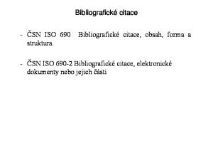 Bibliografické citace. - ČSN ISO 690 Bibliografické citace, obsah, forma a struktura