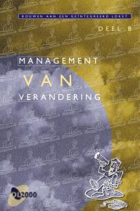 BOUWEN AAN EEN GEÏNTEGREERD LOKET DEEL B MANAGEMENT VAN VERANDERING