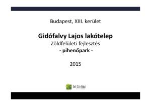 Budapest, XIII. kerület. Gidófalvy Lajos lakótelep Zöldfelületi fejlesztés - pihenőpark -