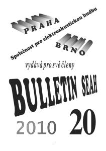 BULLETIN SEAH. Společnost pro elektroakustickou hudbu. Praha - Brno