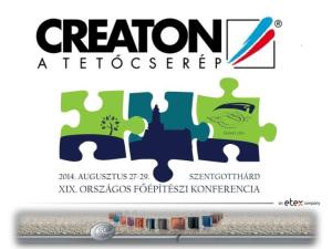 Creaton Hungary Kft: 1. Cserépgyártás: Lenti 1. Hornyolt és Hódfarkú Lenti 2. Balance és Rapido