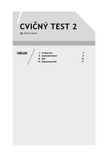 CVIČNÝ TEST 2. OBSAH I. Cvičný test 2. Mgr. Václav Zemek. II. Autorské řešení 6 III. Klíč 15 IV. Záznamový list 17