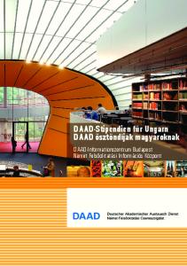 DAAD-Stipendien für Ungarn DAAD ösztöndíjak magyaroknak. DAAD-Informationszentrum Budapest Német Felsőoktatási Információs Központ