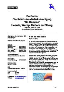 De Gems Clubblad van atletiekvereniging De Gemzen Heerde, Wezep, Hattem en Elburg Opgericht 8 januari 1949 Aangesloten bij de Atletiekunie