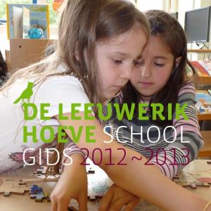 DE LEEUWERIK HOEVE SCHOOL GIDS 2012 ~2013