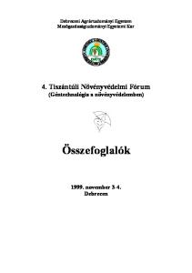 Debreceni Agrártudományi Egyetem Mezőgazdaságtudományi Egyetemi Kar. 4. Tiszántúli Növényvédelmi Fórum (Géntechnológia a növényvédelemben)