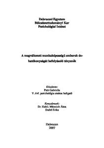 Debreceni Egyetem Bölcsészettudományi Kar Pszichológiai Intézet. A megváltozott munkaképességő emberek énhatékonyságát