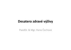 Desatero zdravé výživy. PaedDr. & Mgr. Hana Čechová