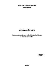 DIPLOMOVÁ PRÁCE. Neplatnost a neúčinnost právních úkonů dlužníka v insolvenčním právu ZÁPADOČESKÁ UNIVERZITA V PLZNI