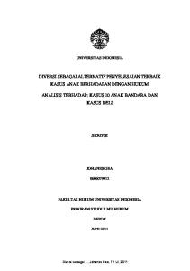 DIVERSI SEBAGAI ALTERNATIF PENYELESAIAN TERBAIK KASUS ANAK BERHADAPAN DENGAN HUKUM ANALISIS TERHADAP: KASUS 10 ANAK BANDARA DAN KASUS DELI SKRIPSI