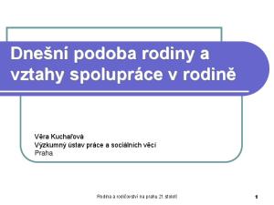 Dnešní podoba rodiny a vztahy spolupráce v rodině