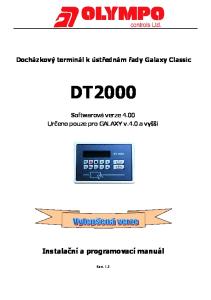 Docházkový terminál k ústřednám řady Galaxy Classic DT2000. Softwarová verze 4.00 Určeno pouze pro GALAXY v.4.0 a vyšší