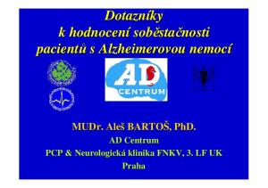 Dotazníky. pacientů s Alzheimerovou nemocí. AD Centrum PCP & Neurologická klinika FNKV, 3. LF UK Praha