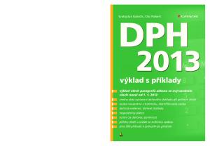 DPH. výklad s příklady. DPH 2013 výklad s příklady NAKLADATELSTVÍ VÁM NABÍZÍ ODBORNÉ ČASOPISY.  Svatopluk Galočík, Oto Paikert