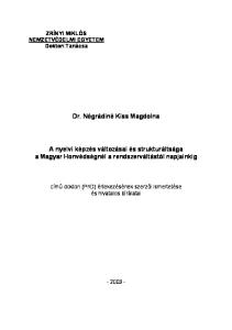 Dr. Nógrádiné Kiss Magdolna. A nyelvi képzés változásai és strukturáltsága a Magyar Honvédségnél a rendszerváltástól napjainkig