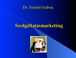 Dr. Szántó Szilvia. Szolgáltatásmarketing