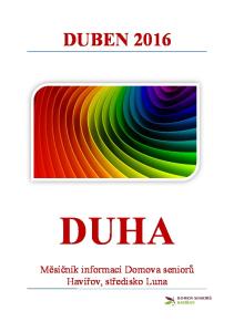 DUBEN 2016 DUHA. Měsíčník informací Domova seniorů Havířov, středisko Luna