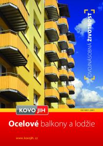 DVOJNÁSOBNÁ ŽIVOTNOST ISO 9001 : Ocelové balkony a lodžie. www. kovojih. cz