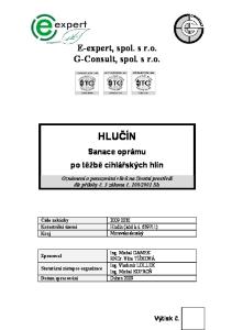 E-expert, spol. s r.o. G-Consult, spol. s r.o. HLUČÍN. Sanace oprámu po těžbě cihlářských hlín