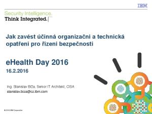 ehealth Day 2016 Jak zavést účinná organizační a technická opatření pro řízení bezpečnosti