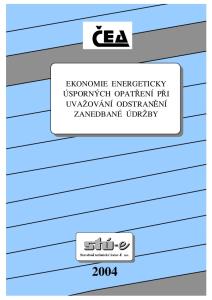 EKONOMIE ENERGETICKY ÚSPORNÝCH OPATŘENÍ PŘI UVAŽOVÁNÍ ODSTRANĚNÍ ZANEDBANÉ ÚDRŽBY