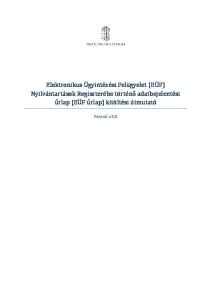 Elektronikus Ü gyinte ze si Felu gyelet (EÜ F) Nyilvá ntártá sok Regisztere be to rte no ádátbejelente si u rláp (EÜ F u rláp) kito lte si u tmutáto