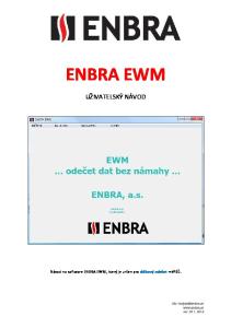 ENBRA EWM UŽIVATELSKÝ NÁVOD. Návod na software ENBRA EWM, který je určen pro dálkový odečet měřičů