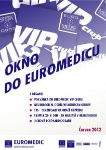 Červen 2012 Z OBSAHU: POZVÁNKA DO EUROMEDIC VIP CLUBU NEUROLOGICKÉ ODDĚLENÍ MEDISCAN GROUP TBS - DENZITOMETRIE KRÁČÍ KUPŘEDU