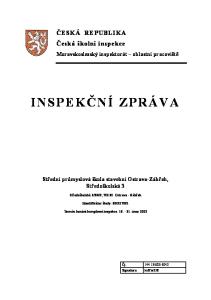 ČESKÁ REPUBLIKA Česká školní inspekce. Moravskoslezský inspektorát oblastní pracoviště INSPEKČNÍ ZPRÁVA