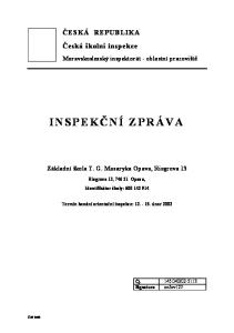 ČESKÁ REPUBLIKA Česká školní inspekce. Moravskoslezský inspektorát - oblastní pracoviště INSPEKČNÍ ZPRÁVA