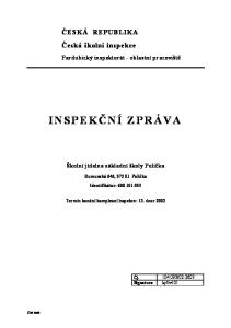 ČESKÁ REPUBLIKA Česká školní inspekce. Pardubický inspektorát - oblastní pracoviště INSPEKČNÍ ZPRÁVA. Školní jídelna základní školy Polička