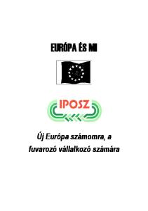 EURÓPA ÉS MI. Új Európa számomra, a fuvarozó vállalkozó számára