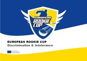 EUROPEAN ROOKIE CUP Discrimination & Intolerance