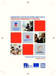 EVROPSKÝ SOCIÁLNÍ FOND OPERAČNÍ PROGRAMY V KOSTCE