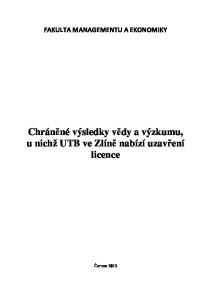 FAKULTA MANAGEMENTU A EKONOMIKY. Chráněné výsledky vědy a výzkumu, u nichž UTB ve Zlíně nabízí uzavření licence