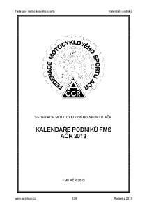 FEDERACE MOTOCYKLOVÉHO SPORTU AČR KALENDÁŘE PODNIKŮ FMS AČR 2013 FMS AČR 2013