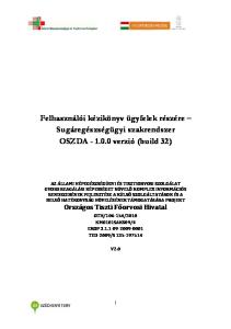 Felhasználói kézikönyv ügyfelek részére Sugáregészségügyi szakrendszer OSZDA verzió (build 32)