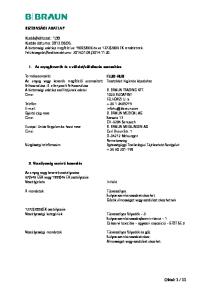 FLUO-RUB. Címe: Carl Braun Str. 1 D Melsungen Németország Egészségügyi Toxikológiai Tájékoztató Szolgálat