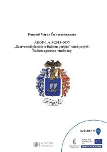 Fonyód Város Önkormányzata. ÁROP-1.A Szervezetfejlesztés a Balaton partján című projekt Tudásmegosztás tanulmány