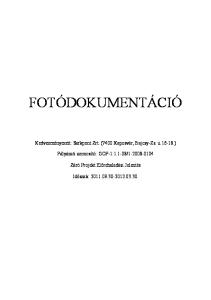 FOTÓDOKUMENTÁCIÓ. Kedvezményezett: Sarkpont Zrt. (7400 Kaposvár, Bajcsy-Zs. u ) Pályázati azonosító: GOP-1.1