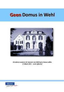 Geen Domus in Wehl. 10 redenen waarom de inwoners van Wehl geen Domus willen 21 Maart 2011 Lente offensief. Pagina 1