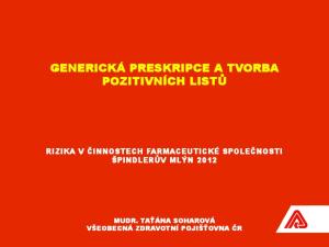 GENERICKÁ PRESKRIPCE A TVORBA POZITIVNÍCH LISTŮ